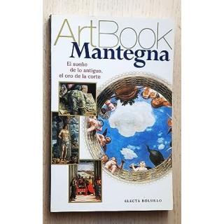 MANTEGNA. El sueño de lo antiguo, el oro de la corte.